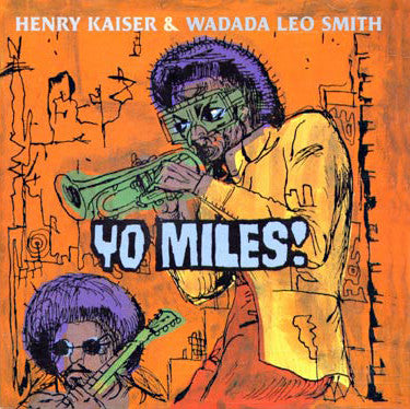 Yo Miles! - Kaiser, Henry