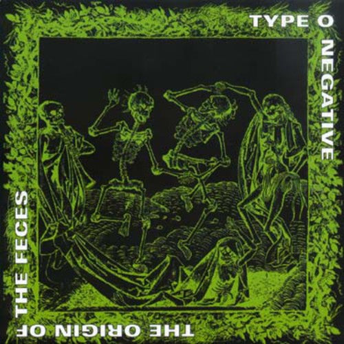 Origin of Feces - Type O Negative