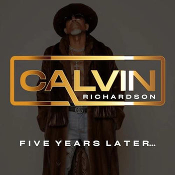Five Years Later... - Richardson, Calvin