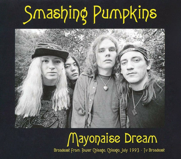Mayonaise Dream (Broadcast From Tower Chicago, Chi - Smashing Pumpkins