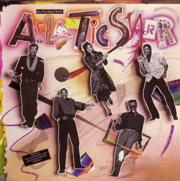 As The Band Turns - Atlantic Starr