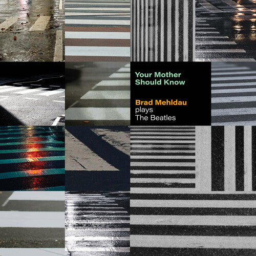 Your Mother Should Know: Brad Mehldau Plays The Be - Mehldau, Brad