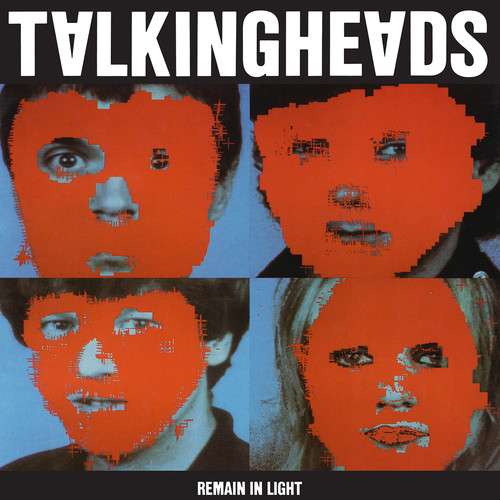 Remain In Light - Talking Heads
