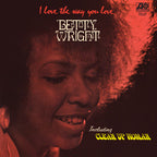I Love The Way You Love - Wright, Betty