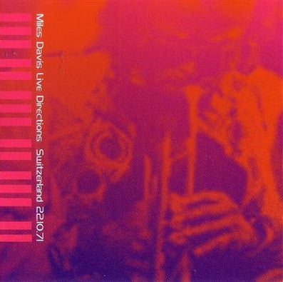 Live Directions Switzerland 22.10.71 - Miles Davis