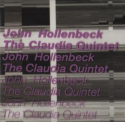 John Hollenbeck / The Claudia Quintet - Hollenbeck, John