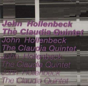 John Hollenbeck / The Claudia Quintet - Hollenbeck, John