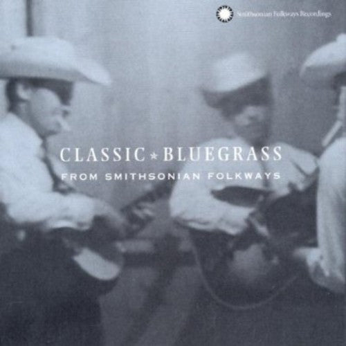 Classic Bluegrass From Smithsonian Folkways - Various Artists