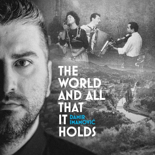 The World & All That It Holds - Imamovic, Damir