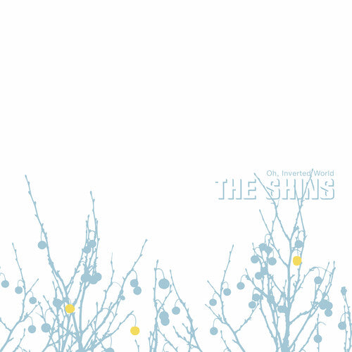 Oh Inverted World (20th Anniversary Remaster) - Shins