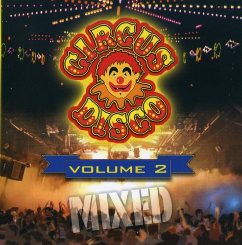 the album cover for Circus Disco Mix - Circus Disco Mix, Vol. 2