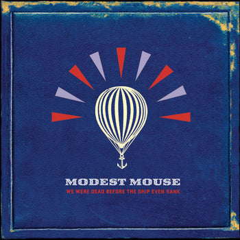 the album cover for Modest Mouse - We Were Dead Before the Ship Even Sank