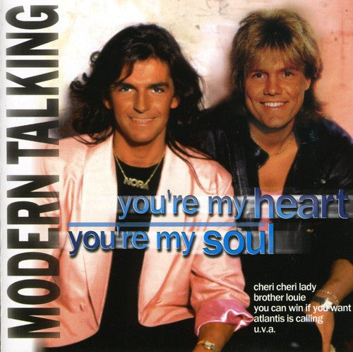 the album cover for Modern Talking - You' Re My Heart You' Re My Soul [Import]
