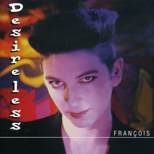 the album cover for Desireless - Francois [Import]