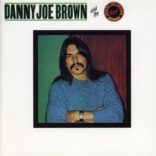 the album cover for Danny Joe Brown - Danny Joe Brown And The Danny Joe Brown Band [Import]
