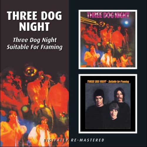 the album cover for Three Dog Night - Three Dog Night/Suitable For Framing [Import]