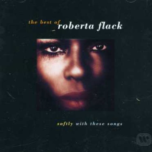 the album cover for Roberta Flack - Best Of-Softly With These Song [Import]
