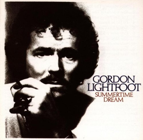 the album cover for Gordon Lightfoot - Summertime Dream [Import]