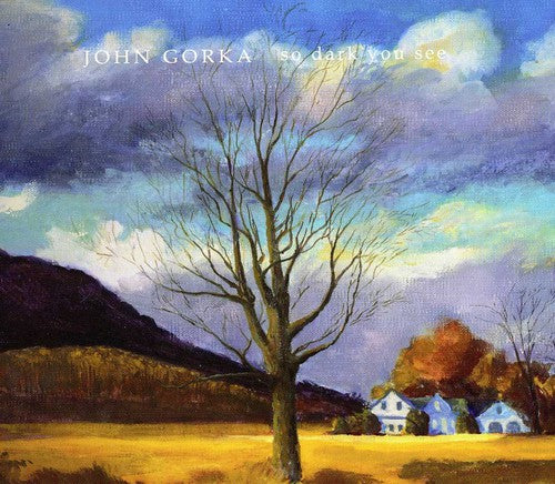 the album cover for John Gorka - So Dark You See