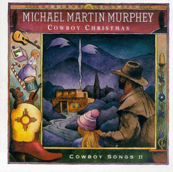 the album cover for Michael Martin Murphey - Cowboy Xmas