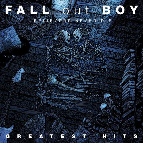 the album cover for Fall Out Boy - Believers Never Die-The Greatest Hits [Import]