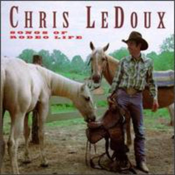 the album cover for Chris LeDoux - Songs of Rodeo Life