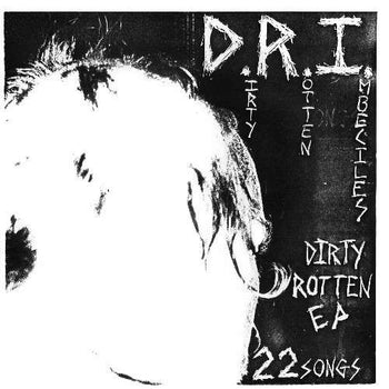 the album cover for D.R.I. - The Dirty Rotten [LP]