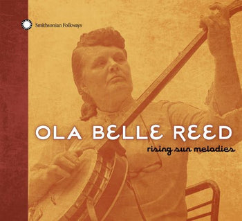 the album cover for Ola Belle Reed - Rising Sun Melodies
