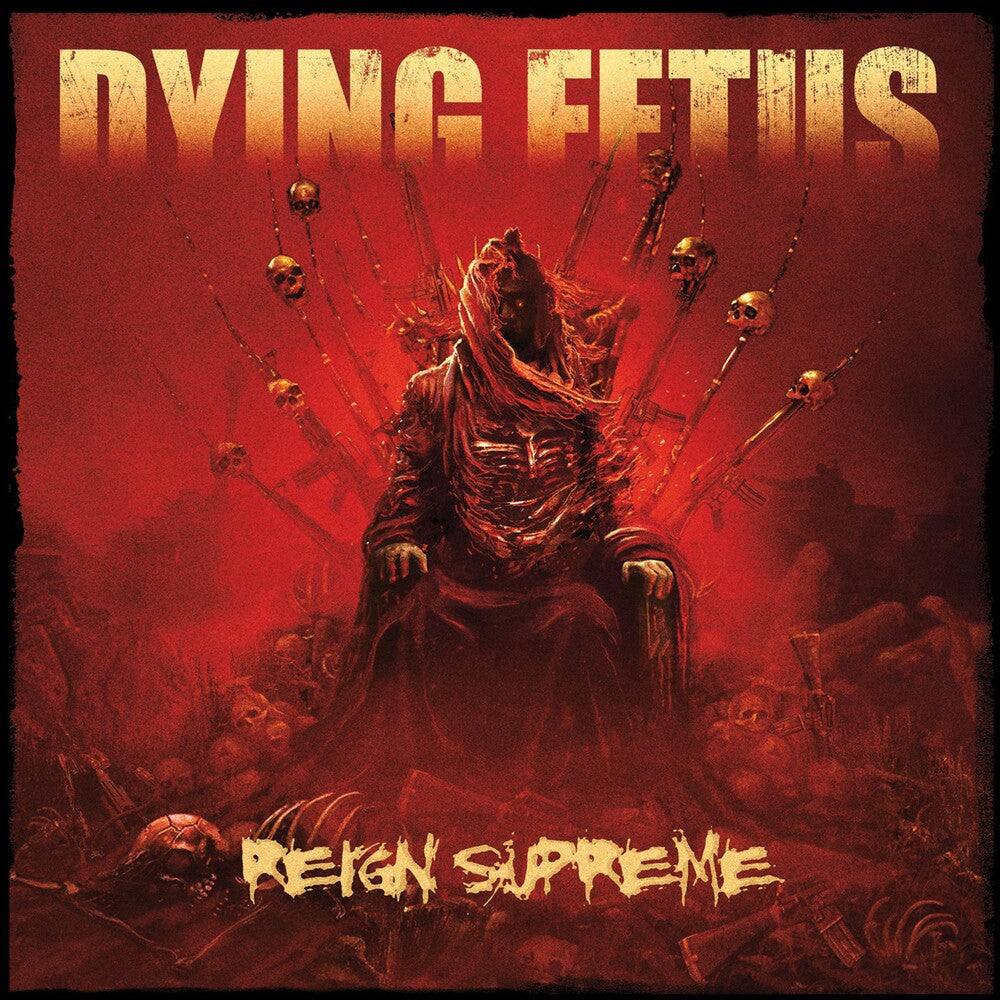 the album cover for Dying Fetus - Reign Supreme