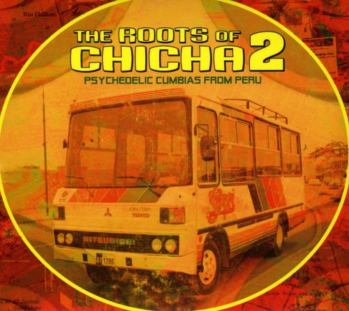 the album cover for Roots Of Chicha 2 Psychedelic Cumbias From Peru - Roots Of Chicha, Vol. 2