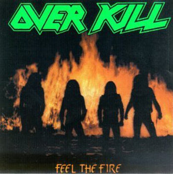 the album cover for Overkill - Feel the Fire