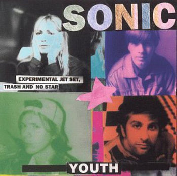 the album cover for Sonic Youth - Experimental Jet Set Trash & No Star