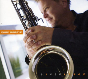 the album cover for Euge Groove - Seven Large