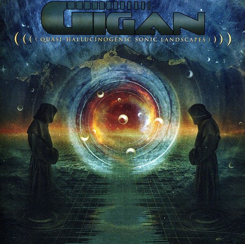 the album cover for Gigan - Quasi-Hallucinogenic Sonic Landscapes