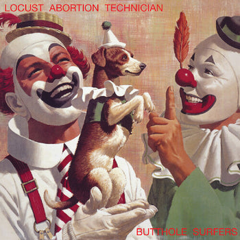 Locust Abortion Technician - Butthole Surfers