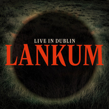 Live In Dublin - Lankum