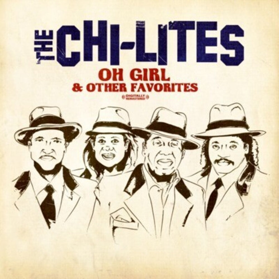 the album cover for Chi-Lites - Oh Girl & Other Favorites