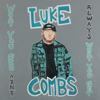 What You See Ain'T Always What You Get (Deluxe Edi - Combs, Luke