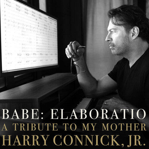 BABE: ELABORATIO A Tribute To My Mother - Connick Jr, Harry