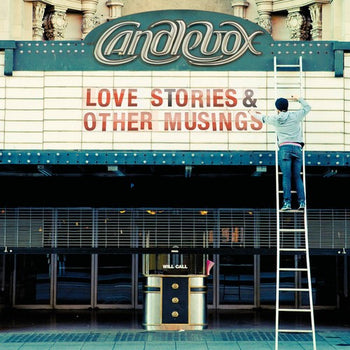 the album cover for Candlebox - Love Stories & Other Musings