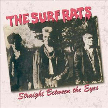 the album cover for Surf Rats - Straight Between The Eyes [Reissue]
