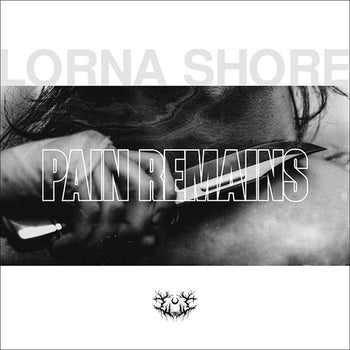 Pain Remains - Lorna Shore