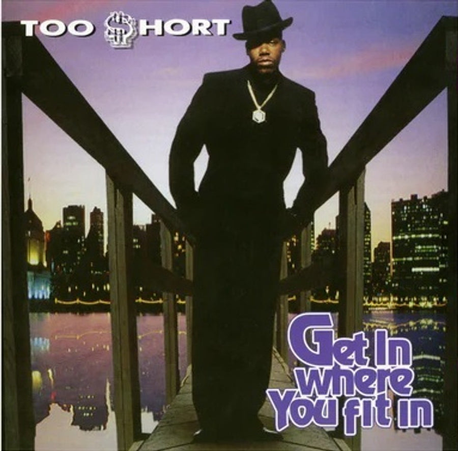 Get In Where You Fit In - Too $hort