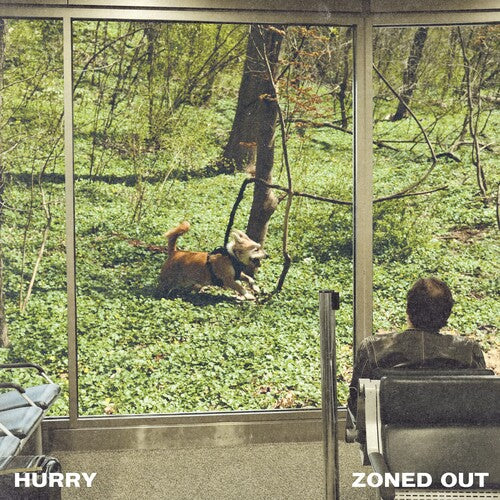Zoned Out  - Hurry