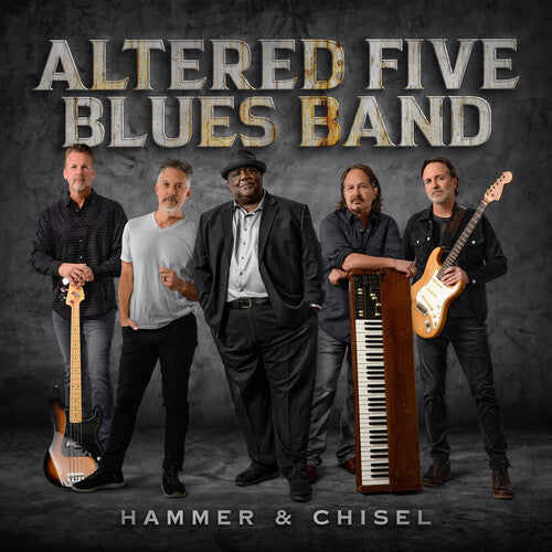 Hammer & Chisel - Altered Five Blues Band