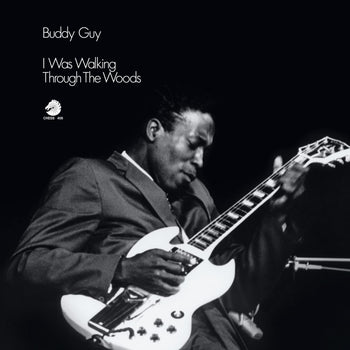 I Was Walking Through The Woods - Guy, Buddy