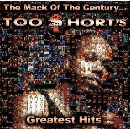 the album cover for Too $hort - The Mack Of The Century: Too Short'S Greatest Hits