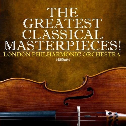 the album cover for London Philharmonic Orchestra - Greatest Classical Masterpieces!