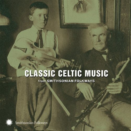 the album cover for Classic Celtic Music From Smithsonian Fo - Classic Celtic Music From Smithsonian Folkways