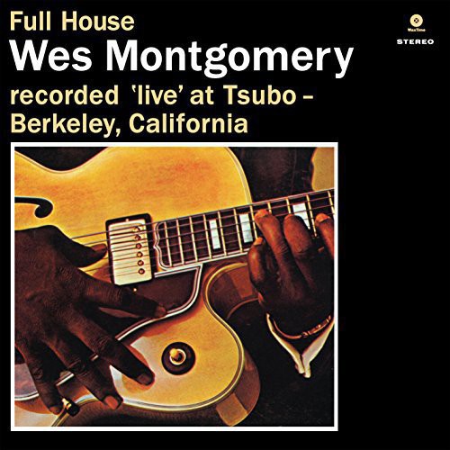 the album cover for Wes Montgomery - Full House [Import]